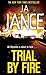 Trial by Fire by J.A. Jance