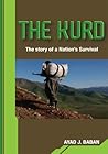 The Kurd:THE STORY OF A NATION'S SURVIVAL
