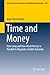 Time and Money: How Long and How Much Money is Needed to Regulate a Viable Economy (Lecture Notes in Economics and Mathematical Systems Book 670)