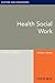 Health Social Work by Sarah Gehlert