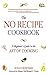 The No Recipe Cookbook by Susan Crowther