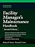Facility Manager's Maintenance Handbook 2E (PB)