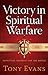 Victory in Spiritual Warfare: Outfitting Yourself for the Battle