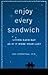 Enjoy Every Sandwich: Living Each Day As If It Were Your Last