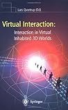 Virtual Interaction: Interaction in Virtual Inhabited 3D Worlds