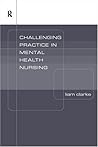 Challenging Ideas in Psychiatric Nursing