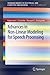 Advances in Non-Linear Modeling for Speech Processing (SpringerBriefs in Speech Technology)