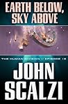 Book cover for Earth Below, Sky Above (The Human Division, #13)