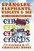 SPANGLES, ELEPHANTS, VIOLETS & ME:THE CIRCUS INSIDE OUT