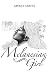 Melanesian Girl: Amjad I. Adachi