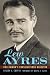 Lew Ayres: Hollywood's Conscientious Objector (Hollywood Legends)
