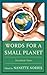 Words for a Small Planet: E...