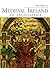 Medieval Ireland: An Encyclopedia (Routledge Encyclopedias of the Middle Ages Book 10)