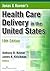 Jonas and Kovner's Health Care Delivery in the United States by Anthony R. Kovner