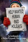 Help Wanted Human: Paid Holiday