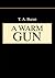 A Warm Gun
