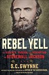 Book cover for Rebel Yell: The Violence, Passion, and Redemption of Stonewall Jackson
