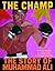 The Champ: The Story of Muhammad Ali