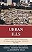 Urban Ills: Twenty-first-Century Complexities of Urban Living in Global Contexts, Volume 1