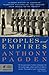 Peoples and Empires: A Short History of European Migration, Exploration, and Conquest, from Greece to the Present (Modern Library Chronicles Series Book 6)