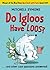 Do Igloos Have Loos? (Mitchell Symons' Trivia Books Book 7)