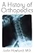 A History of Orthopedics