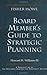 The Board Member's Guide to Strategic Planning: A Practical Approach to Strengthening Nonprofit Organizations