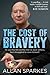 The Cost of Bravery by Allan Sparkes