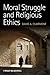 Moral Struggle and Religious Ethics: On the Person as Classic in Comparative Theological Contexts