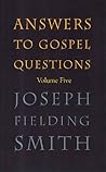 Answers to Gospel Questions, Vol. 5 Answers to Gospel Questions, Vol. 5