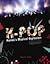 K-Pop: Korea's Musical Expl...