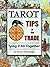 Tarot Tips of the Trade: Tying it All Together