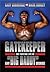 Gatekeeper: The Fighting Life of Gary "big Daddy" Goodridge