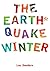The Earthquake Winter by Lou Sanders