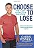 Choose to Lose