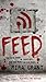 Feed (Newsflesh Book 1)