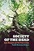 Society of the Dead by Todd Ochoa