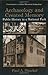 Archaeology and Created Memory: Public History in a National Park (Contributions To Global Historical Archaeology)