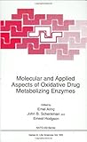 Molecular and Applied Aspects of Oxidative Drug Metabolizing Enzymes (NATO Science Series A: Book 303)