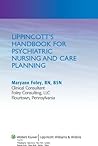 Lippincott's Handbook for Psychiatric Nursing and Care Planning