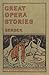 GREAT OPERA STORIES
