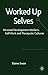 Worked Up Selves: Personal Development Workers, Self-Work and Therapeutic Cultures