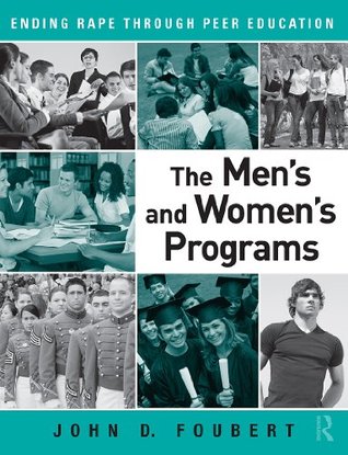 The Men's and Women's Programs: Ending Rape through Peer Education (Kindle Edition)