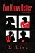 You Know Better by Bridgette Coleman