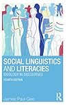 Social Linguistics and Literacies: Ideology in Discourses Social Linguistics and Literacies: Ideology in Discourses