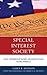 Special Interest Society: How Membership-based Organizations Shape America