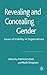 Revealing and Concealing Gender: Issues of Visibility in Organizations