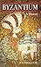 Byzantium: A History