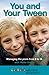 You and Your Tween: Managing the years from 9 to 13