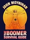 The Boomer Survival Guide by John Moynihan
